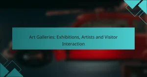 Art Galleries: Exhibitions, Artists and Visitor Interaction