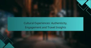 Cultural Experiences: Authenticity, Engagement and Travel Insights